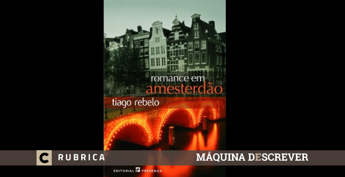 “Romance em Amesterdão” – Tiago Rebelo