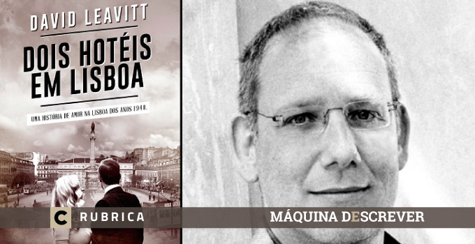 “Dois Hotéis em Lisboa” – David Leavitt
