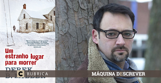 “Um Estranho Lugar para Morrer”, Derek B. Miller