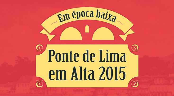 “Em época baixa Ponte de Lima em Alta”